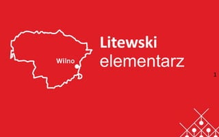 Litewski
elementarz
1
 