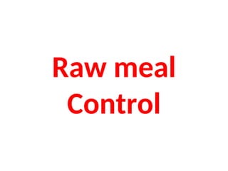 Raw meal
Control
 