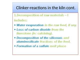 Clinker-reactions in the kiln cont.
 