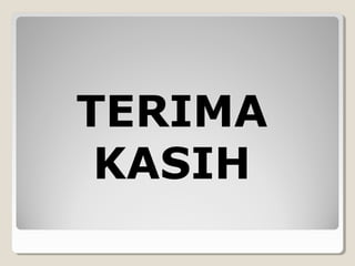TERIMA
KASIH
 
