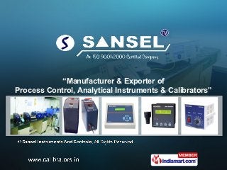 “Manufacturer & Exporter of
Process Control, Analytical Instruments & Calibrators”
 