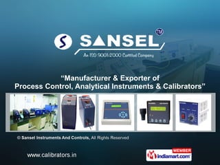 “ Manufacturer & Exporter of Process Control, Analytical Instruments & Calibrators” 