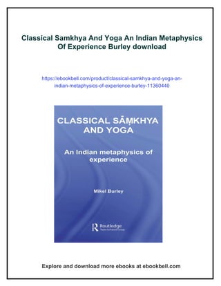 Classical Samkhya And Yoga An Indian Metaphysics Of Experience Burley | PDF