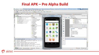 Final APK – Pre Alpha Build
 