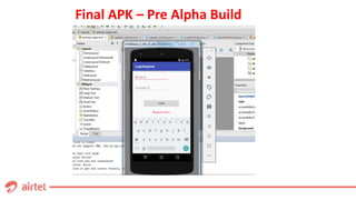 Final APK – Pre Alpha Build
 