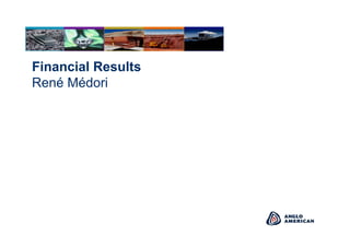 19
Financial Results
René Médori
 