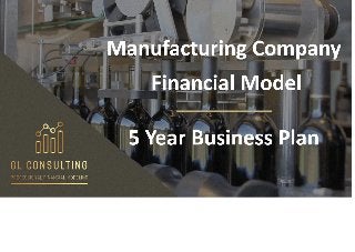 Manufacturing Company Financial Model - 5 Year Business Plan