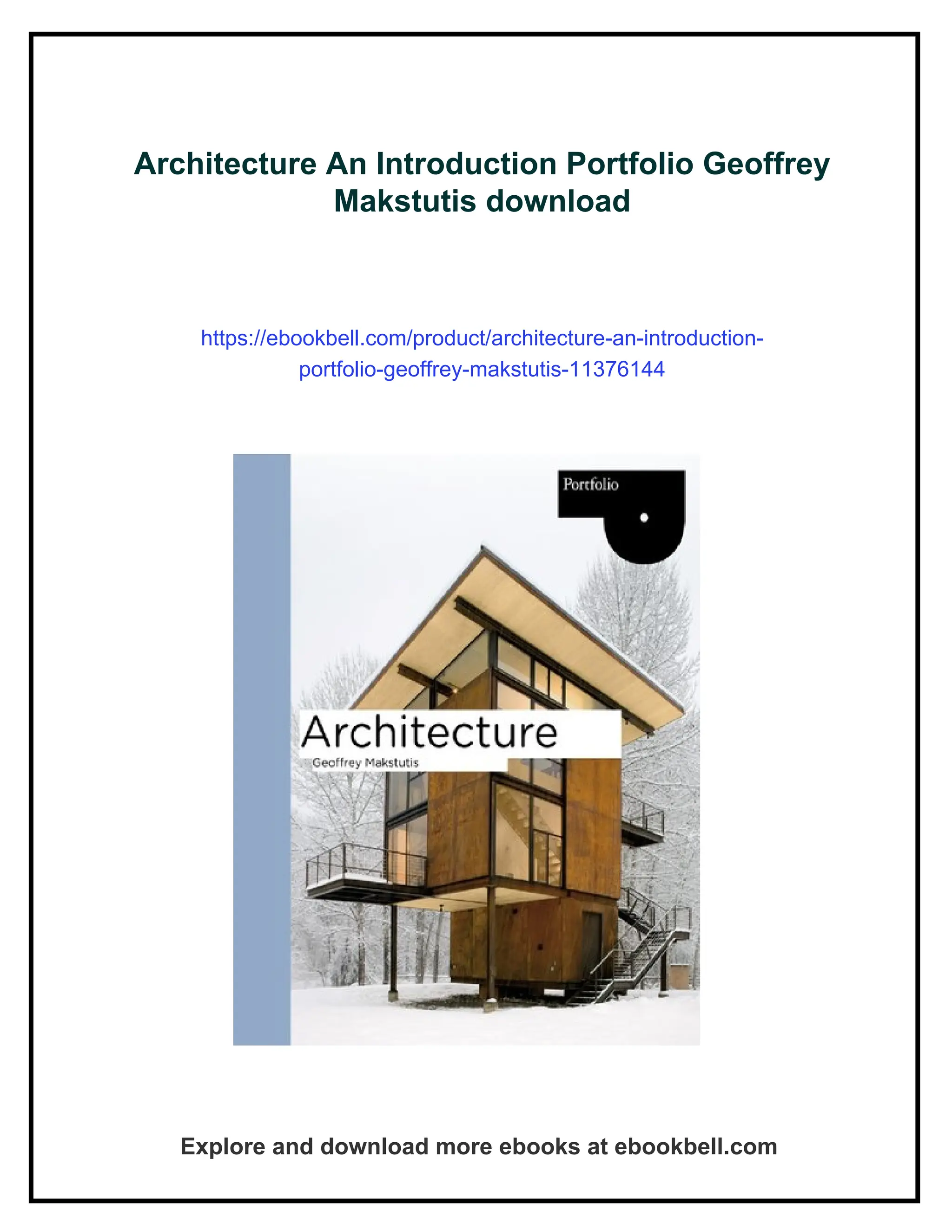 Architecture An Introduction Portfolio Geoffrey
Makstutis download
https://ebookbell.com/product/architecture-an-introduction-
portfolio-geoffrey-makstutis-11376144
Explore and download more ebooks at ebookbell.com
 