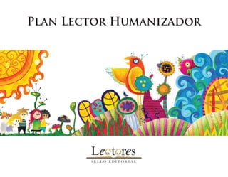 Plan Lector Humanizador
 