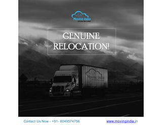 Contact Us Now - +91- 8049574756 www.movingindia.in
 