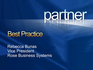 Rebecca Bunas
Vice President
Rose Business Systems
 