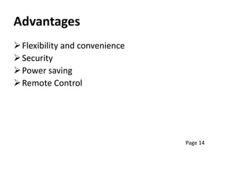 Advantages
Flexibility and convenience
Security
Power saving
Remote Control
Page 14
 