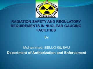 By
Muhammad, BELLO GUSAU
Department of Authorization and Enforcement
 