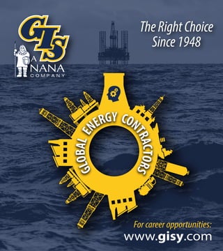GLOBALE
NERGY CON
TRACTORS
TheRightChoice
Since1948
www.gisy.com
For career opportunities:
 