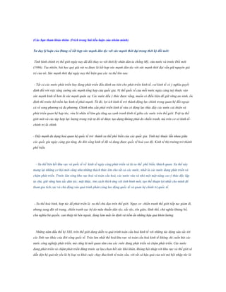 (Các bạn tham khảo thêm :Trích trong bài tiểu luận của nhóm mình)
Tƣ duy lý luận của Đảng về kết hợp sức mạnh dân tộc với sức mạnh thời đại trong thời kỳ đổi mới:
Tình hình chính trị thế giới ngày nay đã đổi thay so với thời kỳ nhân dân ta chống Mỹ, cứu nước và trước Đổi mới
(1986). Tuy nhiên, bài học quý giá rút ra được là kết hợp sức mạnh dân tộc với sức mạnh thời đại vẫn giữ nguyên giá
trị của nó. Sức mạnh thời đại ngày nay thể hiện qua các xu thế lớn sau:
- Tất cả các nước phát triển hay đang phát triển đều dành ưu tiên cho phát triển kinh tế, coi kinh tế có ý nghĩa quyết
định đối với việc tăng cường sức mạnh tổng hợp của quốc gia. Vị thế quốc tế của mỗi nước ngày càng tuỳ thuộc vào
sức mạnh kinh tế hơn là sức mạnh quân sự. Các nước đều ý thức được rằng, muốn có điều kiện để giữ vững an ninh, ổn
định thì trước hết tiềm lực kinh tế phải mạnh. Từ đó, lợi ích kinh tế trở thành động lực chính trong quan hệ đối ngoại
cả về song phương và đa phương. Chính nhu cầu phát triển kinh tế vừa có động lực thúc đẩy các nước cải thiện và
phát triển quan hệ hợp tác, vừa là nhân tố làm gia tăng sự cạnh tranh kinh tế giữa các nước trên thế giới. Trật tự thế
giới mới và các tập hợp lực lượng trong trật tự đó sẽ được tạo dựng không phải do chiến tranh, mà trên cơ sở kinh tếchính trị là chính.
- Đẩy mạnh đa dạng hoá quan hệ quốc tế trở thành xu thế phổ biến của các quốc gia. Tính tuỳ thuộc lẫn nhau giữa
các quốc gia ngày càng gia tăng, đo đời sống kinh tế đã và đang được quốc tế hoá cao độ. Kinh tế thị trường trở thành
phổ biến.

- Xu thế liên kết khu vực và quốc tế về kinh tế ngày càng phát triển và là xu thế phổ biến, khách quan. Xu thế này
mang lại những cơ hội mới cũng như những thách thức lớn cho tất cả các nước, nhất là các nước đang phát triển và
chậm phát triển. Trước làn sóng khu vực hoá và toàn cầu hoá, các nước vừa và nhỏ một mặt nâng cao ý thức độc lập
tự chủ, giữ vững bản sắc dân tộc; mặt khác, tìm cách thích ứng với tình hình mới, tạo thế thuận lợi nhất cho mình để
tham gia tích cực và chủ động vào quá trình phân công lao động quốc tế và quan hệ chính trị quốc tế.

- Xu thế hoà bình, hợp tác để phát triển là xu thế chủ đạo trên thế giới. Nguy cơ chiến tranh thế giới tiếp tục giảm đi,
nhưng xung đột vũ trang, chiến tranh cục bộ do mâu thuẫn dân tộc, sắc tộc, tôn giáo, lãnh thổ, chủ nghĩa khủng bố,
chủ nghĩa bá quyền, can thiệp từ bên ngoài, đang làm mất ổn định và tiềm ẩn những hậu quả khôn lường.

Những năm đầu thế kỷ XXI, trên thế giới đang diễn ra quá trình toàn cầu hoá kinh tế với những tác động sâu sắc tới
các lĩnh vực khác của đời sống quốc tế. Trào lưu nhất thể hoá khu vực và toàn cầu hoá kinh tế không chỉ cuốn hút các
nước công nghiệp phát triển, mà cũng là mối quan tâm của các rước đang phát triển và chậm phát triển. Các nước
đang phát triển và chậm phát triển đứng trước sự lựa chọn hết sức khó khăn, không hội nhập với khu vực và thế giới sẽ
dẫn dện hệ quả tất yếu là bị loại ra khỏi cuộc chạy đua kinh tế toàn cầu, với tất cả hậu quả của nói mà hội nhập tức là

 