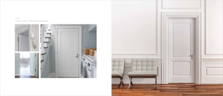 6
Your home... our doors – a perfect reflection of personal tastes.
 