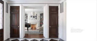 9
Influenced by classic principles of design,
we aspire to create doors & mouldings that embrace
the highest qualities of luxury, style & functionality
reflecting your home’s architectural elements.
 