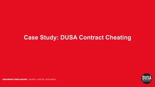 Case Study: DUSA Contract Cheating
 