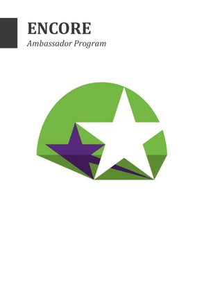ENCORE
Ambassador Program
 