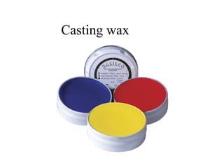 Casting wax
 