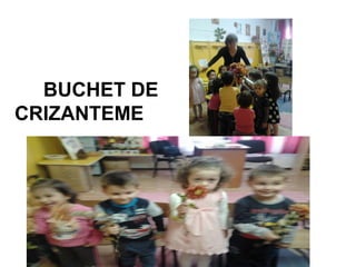 BUCHET DE
CRIZANTEME