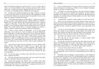 20                                                                                    Hebreos Capítulo 3                                                              13

estaba la Columna de Fuego por encima de ellos. Yo no sé si todos ellos la             79      El era el Angel que guió a los hijos de Israel en esta Luz a través del
vieron o no. Al menos Moisés la miró, y estaba por encima de ellos y ellos la         desierto. El regresó a esa misma Luz, y Pablo la vio en el Antiguo Testamento.
observaron. Y cuando ellos bajaron...Digamos que ellos no la vieron; yo no sé         El dijo: Yo soy Jesús, el Angel del Pacto.
si la vieron o no; iba delante de ellos; la Biblia dice que estaba allí.               80      Y El llegó a ser carne para redimirnos. No tomó la forma de Angeles,
 136     Ella dice que la Estrella iba delante de los magos. Nadie la vio excepto     nos dimos cuenta en previos capítulos que estudiamos. El nunca tomó la
los magos. Pasó por encima de cada observatorio. Ellos guardaban el tiempo            naturaleza de los Angeles, pero tomó la de la Simiente de Abraham, para que
por las estrellas. Nadie la vio excepto los magos. Era para ellos el verla, y a los   El pudiera ser conocido, para que el hombre pudiera ver a Dios. Amén. Ahora,
magos fue a quienes la Estrella fue enviada.                                          El dice: Yo regreso a Eso.
 137     Y la Columna de Fuego fue enviada a Moisés, y Moisés fue enviado a           81      Y cuando Pablo, viendo Eso, él dijo: ¡Seguro, eso era El! ¡Eso era El!
los hijos de Israel. Y ellos debían de seguir a Moisés. Podían ver a Moisés y          82     Pedro tuvo una experiencia una noche mientras estaba orando. Esa
Moisés vio la Luz. Ellos salieron, ellos, los estaba guiando a ellos. Y salieron,     misma Luz entró al edificio, abrió las puertas delante de él, y salió a la calle. Y
y llegaron al Mar Rojo. Y todos ellos...Ellos nunca vieron más señales de             Pedro pensó que él estaba soñando; estaba tan ungido. El no supo lo que estaba
milagros y cosas sucediendo mientras todavía estaban allá en la-en la tierra de       sucediendo. El dijo: ¿Acabo de despertar? Pero yo estoy aquí afuera en la
Egipto. Pero cuando salieron allá en su jornada (acabados de convertir y              calle.
sacados), entonces, cuando menos pensaron, entraron en dificultades.
                                                                                       83     Y él fue a la casa de Juan Marcos. Y la muchachita abrió la puerta, una
 138     A Dios le gusta meterlo en dificultades. A El le gusta poner                 damita allí, estando en una reunión de oración; alguien está tocando en la
dificultades y ver lo qué uno va a hacer al respecto. Así que El simplemente          puerta. Abrió la puerta: Oh, dijo ella: Aquí está Pedro en estos momentos. Uds.
detuvo el Mar Rojo, y cuando menos pensaron, los llevó a este lugar, entonces         están orando por él para que salga de la prisión; el Señor lo ha libertado.
envió a Faraón tras ellos. ¿Ven cómo a Dios le gusta hacerlo? A El le gusta
demostrar Su poder y Su amor. El es Dios, y a El le gusta mostrarle a uno             84      Oh, dijeron ellos: Sigamos orando. (¡O Dios, libértalo!)
Quién es El. ¡Amén! Y el problema de esto hoy es, que la gente dice: Oh, esos          85     Pero, dijo ella: El está aquí parado a la puerta tocando. Pedro
días pasaron. ¡No! ¿Cómo puede Dios demostrarse El mismo, cuando a Uds.               continuaba tocando: Déjenme entrar.
se les ha enseñado tal cosa como esa? Pero a Dios le gusta manifestarse El             86      Oh, dijo ella: ¡Es Pedro! En aquellos días, ellos todavía la tienen, una
mismo.                                                                                barrita, una tapaderita que Ud. levanta y mira afuera. ¿Ven? Antes que Ud.
 139    Aquí vienen los hijos de Israel caminando en la Luz, Moisés yendo             dejara entrar a su invitado, Ud. tenía que saber quién estaba tocando en su
delante de ellos. Allí estaban ellos: Vengan, este es el camino. Dios está            puerta; porque habían ladrones, y si Ud. abría la puerta, ellos lo matarían.
llamando; ¡vamos a salir! Vamos a la tierra prometida. ¡Oh, aleluya!. Allí            87      Así que él abrió la puerta. Ella dijo: ¡Es Pedro!
estaban todos ellos gritando y brincando y teniendo un buen tiempo, Uds.
                                                                                       88     Ellos dijeron: ¡Oh! ¡Oh hermano, él está muerto! Ese es su ángel, el
saben. Y cuando menos pensaron, ellos miraron hacia atrás y dijeron: Oh, ¿qué
                                                                                      que está parado allí. ¿Ven? Ya entró en su cuerpo glorificado, Uds. saben, esa
es esa polvadera?
                                                                                      teofanía.
140     Uno de ellos subió a un monte y dijo: ¡Oh! ¡Oh! ¡Ay de mí! ¡Ay de
                                                                                       89      Recuerdan cómo la estudiamos; el gran diamante, y cómo reflejaba la
mí! Es el ejército de Faraón!
                                                                                      luz, ¿cómo pasaba a través de eso? El...este tabernáculo terrestre se deshiciera,
 141   Dios dijo: ¿De qué están tan asustados? ¿No creen lo que Yo hice allá?         tenemos otro ya esperando. Y ellos pensaron que Pedro había muerto, y que
¿De qué se mortifican? ¿Por qué me hacen enojar?                                      este cuerpo viejo había llegado a su fin y ellos lo enterrarían en unos cuantos
 142     Cuando ellos llegaron allá, Moisés salió y le pidió a Dios. Dios             días; y que él había entrado en su ángel, o en su cuerpo glorificado, no en su
simplemente abrió el Mar Rojo y ellos atravesaron; encerró al enemigo. Esa es         cuerpo glorificado, sino en su teofanía, el cuerpo que ya está preparado. No
la manera que Dios lo hace. No se asusten. No se pongan todos nerviosos. No           puede saludarlo de manos. No tiene manos para saludarlo de esa manera, pero
estén frustados. Uds. están provocando a Dios.                                        es a la imagen del hombre
 