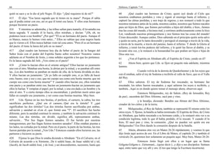 66                                                                                         Hebreos, Capítulo 7 #1                                                            11

quitó su saco y se lo dio al jefe Negro. Él dijo: "¿Qué requieres tú de mí?"               60        ¡Qué cuadro tan hermoso de Cristo, quien oyó desde el Cielo que
415     Él dijo: "Esa lanza sagrada que tú tienes en tu mano". Porque él sabía             nosotros estábamos perdidos y vino y siguió al enemigo hasta el infierno, y
que él podía entrar con eso, así es que él tomó esa lanza. Y ellos eran hermanos           capturó las almas perdidas, y nos trajo de regreso, y nos restauró a todo lo que
porque hicieron un pacto.                                                                  nosotros teníamos antes de la caída, nosotros caídos, nosotros que fuimos nacidos
                                                                                           para ser hijos de Dios, que fuimos pervertidos a hijos del diablo, e hizo...fuimos
416      Y mientras se adentraba, y las tribus salían para matarlo, él levantaba esa       tras las cosas del mundo, e hicimos mal, y corrimos ambiciosamente como lo hizo
lanza sagrada. Y cuando él lo hacía, ellos miraban, y decían: "¡Oh, oh, no                 Lot, vendiendo nuestras primogenituras y nos fuimos tras las cosas del mundo!
podemos tocar a ese hombre" ¿Por qué? "Él es un hermano del pacto. Aunque él               Cristo descendió. Aunque caídos. Dios sabiendo en el principio quién sería salvo
es blanco, nunca lo hemos visto antes..." Ellos no sabían que eran negros hasta            y quién no sería, por lo tanto descendió y persiguió al enemigo a través de la vida,
que lo vieron a él. Ellos nunca habían visto tal cosa antes. "Pero él es un hermano        a través de la muerte, a través del paraíso, hasta el infierno. Y desde la Gloria al
del pacto; él tiene la lanza del jefe en su mano".                                         infierno, y tomó los-los poderes del infierno, y le quitó las llaves al diablo, y se
417      ¡Qué cuadro tan hermoso hoy día de beber el pacto de la Sangre del                levantó otra vez, y le restauró a la humanidad los que podían ser hijos e hijas de
Señor Jesús con el poder del Espíritu Santo sobre nosotros! Nosotros vamos                 Dios otra vez.
adelante en el Nombre de Jesús, y estas señales seguirán a los que les pertenece.          61      ¿Ven el Espíritu en Abraham allí, el Espíritu de Cristo, yendo en él?
Es la lanza sagrada del Jefe. ¿Ven cómo es el pacto?
                                                                                           62      Ahora bien, quiero que Uds. se fijen un poquito más adelante, mientras
418      ¿Cómo lo hacían ellos en el oriente antiguo? Ellos hacían un juramento            leemos.
uno con el otro. Mataban una bestia, la abrían por la mitad, y se paraban allí entre
las...Los dos hombres se paraban en medio de ella, de la bestia dividida en dos.                            Cuando volvía de la derrota de Quedorlaomer y de los reyes que
Y ellos hacían un juramento: "¡Si yo fallo en cumplir esto, si yo fallo de hacer           con él estaban, salió el rey de Sodoma a recibirlo al valle de Save, que es el Valle
esto, bueno, esto y eso y eso, que mi cuerpo sea como esta bestia muerta; que mi           del Rey.
cuerpo sea como esta bestia muerta!" Y cuando ellos hacían eso, ellos tomaban              63      Ellos salieron. El rey de Sodoma fue rescatado; su hermano fue
este pacto y se paraban entre eso, hacían un juramento-hacían un juramento que             rescatado; los niños fueron rescatados; y aquí salieron los reyes a recibirlo, y
ellos lo harían. Y rompían el papel, por la mitad, y una era dada a un hombre y la         también...Aquí es en donde quiero tomar el mensaje ahora; observen aquí.
otra al otro. Y a cierto tiempo ellos se encontraban; y preferían morir antes que                           Entonces Melquisedec, rey de Salem...(Rey de Jerusalén, Rey
fallar en cumplir ese juramento, y ser como esas bestias muertas. Muy bien.                de paz)...sacerdote del Dios Altísimo, sacó pan y vino;
419      Uds. fíjense en las tres bestias, el perfecto, el carnero, la cabra, los tres                      y le bendijo, diciendo: Bendito sea Abram del Dios Altísimo,
sacrificios perfectos. ¿Qué era el carnero...Qué era la tórtola? Y ¿qué                    creador de los cielos y de la tierra;
significaban las dos tórtolas? Las dos tórtolas fueron sacrificadas por ambas,
salvación y sanidad en el-en el...que formó una "T". El sacrificio fue hecho               64       Melquisedec, el Rey de Salem, también se representó El mismo entre los
diferente, pero la sanidad continuó lo mismo, y también la salvación continuó lo           otros reyes. Y fíjense, la batalla se había terminado. El Espíritu de Dios, de Cristo
mismo. Las dos tórtolas, sin dividir, significa allí, representaron ambas,                 en Abraham, que había rescatado a su hermano caído, y lo restauró otra vez a su
salvación... "Por Sus llagas fuimos sanados. Él fue herido por nuestras                    condición legítima, todo lo que él había perdido; él lo rescató. Y cuando él lo
transgresiones; por Sus llagas fuimos nosotros sanados". Ellas estaban puestas a           hizo, El sacó pan y vino, la comunión. ¿Qué no pueden ver quién era ese
los lados, no cortadas por la mitad. Pero en el pacto, la parte de las bestias, las tres   Melquisedec? Era Dios dando la comunión después de la batalla.
fueron partidas por la mitad. ¿Ven Uds.? Entonces cuando ellos hicieron eso, las           65      Ahora, abramos otra vez en Mateo 26:26 rápidamente, y veamos lo que
partieron e hicieron su pacto.                                                             dijo Jesús aquí acerca de eso. En el Libro de Mateo, el capítulo 26 y también el
420     Fíjense lo que Dios le estaba diciendo a Abraham: "En el Calvario, en el           versículo 26, queremos leer solamente un poquito aquí. Muy bien, Mateo 26:26:
Calvario de acuerdo a tu Simiente...De ti saldrá Isaac, de Isaac saldrá tal y tal,                           Entonces Jesús llegó con ellos a un lugar que se llama
(Jacob), de Jacob saldrá José, y de José, y así descendientes, sucesores, hasta que        Gólgota-Gólgota o...Getsemaní,...(quise decir.)...y dijo a sus discípulos: Sentaos
                                                                                           aquí, entre tanto que voy allí y oro. (Creo que tengo la Escritura incorrecta).
 