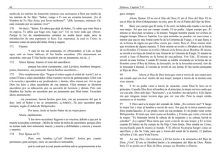 60                                                                                    Hebreos, Capítulo 7 #1                                                           17

medio de los méritos de Jesucristo entonces nos acercamos a Dios por medio de         para siempre.
los méritos de Su Hijo: "Señor, vengo a Ti con un corazón inocente. ¡En el                     Ahora, fíjense. El no era el Hijo de Dios; El era el Dios del Hijo. El no
Nombre de Tu Hijo Jesús, por favor recíbeme!". "¡Oh, hermano, entonces Ud.            era el Hijo de Dios (Melquisedec no era), pero El era el Padre del Hijo de Dios.
está viniendo por un camino vivo!"
                                                                                      94       Bien, ese cuerpo que El tenía, El lo creó; no había sido traído a través de
370     No decir: "Señor; Tú sabes que dejé de beber, Tú sabes que trato bien a       una mujer. Así que con ese cuerpo creado, El no podía...Algún cuerpo que...El
mi esposa, Tú sabes que hago esto, hago eso". Ud. no tiene nada que ofrecer.          mismo se hizo para revelarse a Sí mismo. Ningún hombre puede ver a Dios en
Porque la ley de mandamientos carnales no podía hacer nada, pero la                   ningún tiempo; Dios es Espíritu. Los ojos mortales no pueden ver esas cosas, a
introducción de otra esperanza lo hizo. Esa esperanza, la cual es Cristo, la          menos que sea en una forma como la de la Columna de Fuego, o lo que fuera, o
tenemos como un ancla del alma, firme y segura.                                       en la forma de algún ser que ellos vieron por visión. Pero el...Dios mismo tiene
371     Fíjense:                                                                      que revelarse de alguna manera. Y Dios mismo se reveló a Abraham en la forma
                 Y esto no fue sin juramento, él...(Pronombre, si Uds. se fijan       de un Hombre. El mismo se reveló a Moisés en la forma de un Hombre. El mismo
aquí, está en letras itálicas)...él fue hecho sacerdote: (No únicamente un            se reveló a los hijos de Israel en una forma de la Columna de Fuego. El mismo se
sacerdote, sino que Él fue hecho sacerdote por un juramento, no un...)                reveló a Juan el Bautista en la forma de una paloma. Ven Uds., El mismo se
                                                                                      reveló en esas formas. Cuando El mismo se estaba revelando en la forma de un
372     Ahora fíjense, leamos el resto del sacerdocio.                                Hombre como el Rey de Salem, de Jerusalén, no de la Jerusalén terrenal, sino de
                 porque los otros ciertamente...(del Levítico, hombres íntegros,      la Jerusalén Celestial...El mismo se reveló en esa forma; El fue hecho semejante
justos, honestos)...sin juramento fueron hechos sacerdotes;...                        al Hijo de Dios.
373      Dios simplemente dijo: "Según el orden-según el orden de Aarón", así es      95              Ahora, el Hijo de Dios tenía que venir a través de una mujer para
como Él hizo a estos sacerdotes. Ellos vienen a través de generaciones. Ellos van     ser creado aquí en el-el vientre de una mujer, porque a través de la misma cosa
a la escuela y aprenden a ser predicadores y demás; ellos vienen así. Así es que      vino muerte.
Dios los hizo a ellos sacerdotes de esa manera. Ellos mismos se hicieron              96      Y El no podía venir a través de creación, como Dios lo hizo en el
sacerdotes por su educación, por su sucesión de herencia y demás. Pero este           principio. Cuando Dios hizo al hombre en el principio, la mujer no tuvo nada que
Hombre fue hecho un sacerdote por un juramento que Dios tomó. Escuchen                ver con ello. Dios sólo dijo: "Sea hecho", y un hombre vino del polvo; El lo llamó
ahora atentamente:                                                                    sin que ninguna mujer tuviera algo que ver con ello. Pero la mujer estaba
        ...sin juramento, fueron hechos pero éste, con un juramento del que le        entonces en el hombre.
dijo: Juró el Señor y no se arrepentirá:...(¡Amén!)...Tú eres sacerdote para          97       Y Dios sacó a la mujer del costado de Adán. ¿Es correcto eso? Y luego
siempre, según el orden de Melquisedec.                                               la mujer fue y trajo al hombre a través de sexo. Así que de la única manera que
                   Por tanto, Jesús es hecho fiador de un mejor pacto.                Dios podía hacerlo...El no podía venir en esa teofanía. El no podía venir como
        Ahora, rápidamente.                                                           Melquisedec. El tenía que venir como un hombre, y El tenía que venir a través de
                                                                                      la mujer: "Tu Simiente herirá la cabeza de la serpiente y su cabeza herirá tu
                Y los otros sacerdotes llegaron a ser muchos, debido a que por la
                                                                                      calcañar". ¿Lo captan? Dios tenía que venir a través de una mujer; y El lo hizo
muerte no podían continuar...(Miles de miles de miles de sacerdotes, porque ellos
                                                                                      cuando El habitó en Su cuerpo de Su Hijo Cristo Jesús. Dios estaba en Cristo,
no tenían nada sino solamente muerte y muerte y debilidades y muerte y muerte
                                                                                      reconciliando para Sí mismo al mundo. Y El ofreció Su propia Sangre como un
y muerte).
                                                                                      sacrificio, y dio Su Vida, para que a través del canal de la muerte, El pudiera
374     Pero fíjense en Él:                                                           salvarlos a Uds. para Vida Eterna.
               Pero este hombre...(¿Cuál Hombre? Jesús)...por cuanto                  98       Así que Dios vino entonces, y El fue hecho a la semejanza del Hijo de
permanece para siempre, tiene un sacerdocio inmutable;                                Dios. ¿Ven?, El era un Hombre hecho a la semejanza del Hijo de Dios. Ahora
                   por lo cual-por lo cual puede también salvar perpetuamente a los   bien, El no podía ser el Hijo de Dios, porque ese Hombre es Eterno.
 
