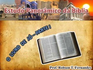 Estudo Panorâmico da Bíblia O  LIVRO  DE  NEEMIAS Prof. Robson T. Fernandes 