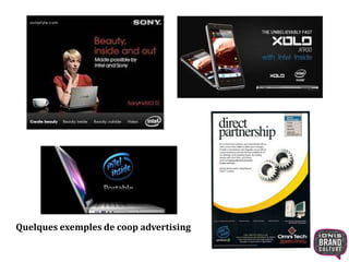 Quelques exemples de coop advertising 
 