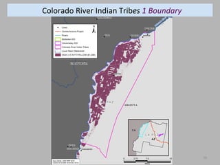 36	
  
Colorado	
  River	
  Indian	
  Tribes	
  1	
  Boundary	
  
 