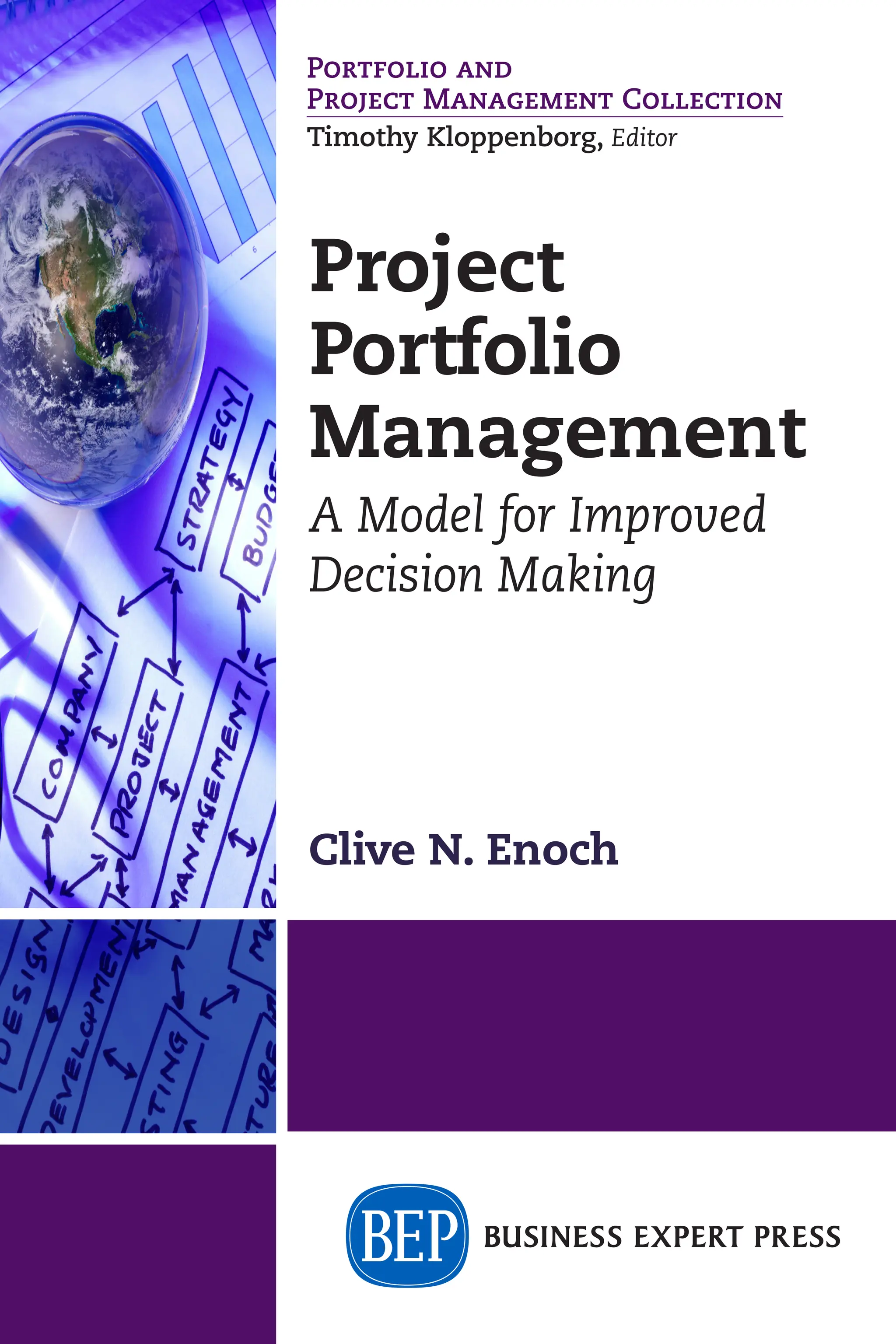 Project
Portfolio
Management
A Model for Improved
Decision Making
Clive N. Enoch
Portfolio and
Project Management Collection
Timothy Kloppenborg, Editor
PROJECT
PORTFOLIO
MANAGEMENT
ENOCH
Project Portfolio Management
A Model for Improved Decision
Making
Clive N. Enoch
Project portfolio management (PfM) is a ­
critically
­important discipline,which organizations must ­embrace
in order to extract the maximum value from their
­
project investments. Essentially, PfM can be ­
defined as
the translation of strategy and organizational ­
objectives
into ­
projects, programs, and ­
operations (portfolio
­
components); the allocation of resources to ­
portfolio
components according to organizational ­
priorities;
alignment of components to one or more ­
organizational
objectives; and the management and control of
these components in order to achieve ­
organizational
­
objectives and benefits.
The focus of this book is aimed at providing a
­
mechanism to determine the individual and ­
cumulative
contribution of portfolio components to strategic
­
objectives so that the right decisions can be made
­
regarding those components.
Dr. Clive N. Enoch has been a practitioner of ­
project,
­
program, and portfolio management, as well as a
­
manager of project and portfolio management offices
over the past 20 years and has worked across ­
multiple
industries during this time. Clive holds a master of
­
commerce degree in information systems manage-
ment from the University of the Witwatersrand (WITS)
in ­
Johannesburg and a PhD in computer science from
the University of South Africa (UNISA). His PhD ­
thesis
­
resulted in a model for decision making in project
­
portfolio management. Clive is passionate about project
portfolio management and has contributed to the PMI’s
The Standard for Portfolio Management, third edition, as a
core committee member.
Portfolio and
Project Management Collection
Timothy Kloppenborg, Editor
For further information, a
free trial, or to order, contact:
sales@businessexpertpress.com
www.businessexpertpress.com/librarians
THE BUSINESS
EXPERT PRESS
DIGITAL LIBRARIES
EBOOKS FOR
BUSINESS STUDENTS
Curriculum-oriented, born-
digital books for advanced
business students, written
by academic thought
leaders who translate real-
world business experience
into course readings and
reference materials for
students expecting to tackle
management and leadership
challenges during their
professional careers.
POLICIES BUILT
BY LIBRARIANS
• Unlimited simultaneous
usage
• Unrestricted downloading
and printing
• Perpetual access for a
one-time fee
• No platform or
maintenance fees
• Free MARC records
• No license to execute
The Digital Libraries are a
comprehensive, cost-effective
way to deliver practical
treatments of important
business issues to every
student and faculty member.
ISBN: 978-1-63157-270-8
 