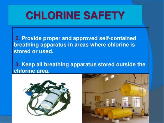 CHLORINE SAFETY
4. Prepare escape plans from areas where there
might be a chlorine emission. Remember to move
uphill and u...