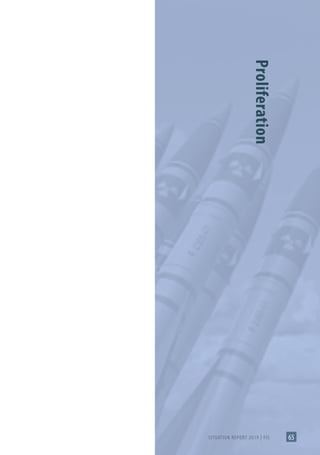 SITUATION REPORT 2019 | FIS 65
Proliferation
 