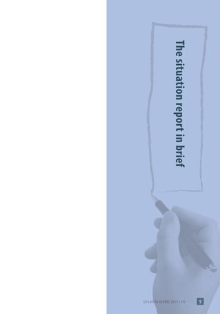 SITUATION REPORT 2019 | FIS 9
The
situation
report
in
brief
 