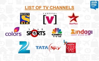 LIST OF TV CHANNELS
 