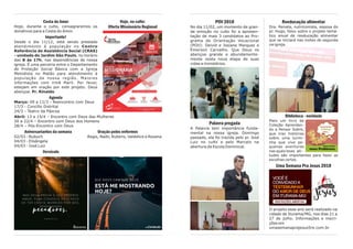 POV 2018
No dia 11/02, um momento de gran-
de emoção no culto foi a apresen-
tação de mais 3 candidatos ao Pro-
grama de Orientação Vocacional
(POV): Deivid e Josiane Marques e
Emerson Carvalho. Que Deus os
abençoe grande e abundamente-
mente nesta nova etapa de suas
vidas e ministérios.
Palavra pregada
A Palavra tem importância funda-
mental na nossa igreja. Domingo
passado, ela foi trazida pelo pr. José
Luiz no culto e pelo Marcelo na
abertura da Escola Dominical.
Reeducação alimentar
Dra. Renata, nutricionista, esposa do
pr. Hugo, falou sobre o projeto temá-
tico anual de reeducação alimentar
que se iniciará nas noites de segunda
na igreja.
Biblioteca - novidade
Mais um livro da
Coleção Aprenden-
do a Pensar Sobre,
que traz histórias
sobre uma turmi-
nha que vive pe-
quenas aventuras
nas quais boas ati-
tudes são importantes para fazer as
escolhas certas.
Uma Semana Pra Jesus 2018
O projeto esse ano será realizado na
cidade de Iturama/MG, nos dias 21 a
27 de julho. Informações e inscri-
ções em
umasemanaprajesus5re.com.br
Cesta do Amor
Hoje, durante o culto, consagraremos os
donativos para a Cesta do Amor.
Importante!
Desde o dia 11/12, está sendo prestado
atendimento à população no Centro
Referência de Assistência Social (CRAS)
- unidade do Jardim São Paulo, no horário
das 8 às 17h, nas dependências de nossa
igreja. É uma parceria entre o Departamento
de Proteção Social Básica com a Igreja
Metodista no Matão para atendimento à
população da nossa região. Maiores
informações com irmã Marli. Por favor,
estejam em oração por este projeto. Deus
abençoe. Pr. Rinaldo
Agenda
Março: 09 a 11/3 - Reencontro com Deus
17/3 - Concílio Distrital
24/3 - Teatro da Páscoa
Abril: 13 a 15/4 – Encontro com Deus das Mulheres
20 a 22/4 – Encontro com Deus dos Homens
28/4 – Pós-Encontro com Deus
Aniversariantes da semana Oração pelos enfermos
02/03 - Bubuch Regis, Nadir, Rubens, Valdelice e Rosana
04/03 - Elisângela
04/03 - José Luiz
Versículo
Hoje, no culto:
Oferta Missionária Regional
 