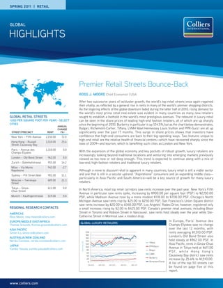 SPRING 2011 | RETAIL




gLOBAL

HIGHLIGHTS



                                                  Premier Retail Streets Bounce-Back
                                                  rOss J. MOOre Chief Economist | USA
                                                  After two successive years of lackluster growth, the world’s top retail streets once again regained
                                                  their vitality, as reflected by a general rise in rents in many of the world’s premier shopping districts.
                                                  As the lingering effects of the global downturn faded during the latter half of 2010, rising demand for
                                                  the world’s most prime retail real estate was evident in many countries as many new retailers
gLOBAL retAiL streets                             sought to establish a foothold in the world’s most prestigious avenues. The rebound in luxury retail
(UsD per sQUAre fOOt per YeAr) - seLect           can be seen in the share prices of leading high-end fashion retailers, all of which are up sharply
cities                                            since the beginning of 2010. Burberry in particular is up 124.5%, but as the chart below demonstrates,
                                        AnnUAL
                                        chAnge    Bulgari, Richemont-Cartier, Tiffany, LVMH Moet Hennessey Louis Vuitton and PPR-Gucci are all up
 street/precinct              rent        (%)     significantly over the past 17 months. This surge in share prices shows that investors have
 New York – Fifth Avenue     2,150.00     72.0    confidence that high-end consumers are back to their big-spending ways. Two features unique to
                                                  high-end retail are the relative health of financial centers—which have recovered sharply since the
 Hong Kong – Russell         1,510.00     25.6
 Street, Causeway Bay                             lows of 2009—and tourism, which is benefiting such cities as London and New York.
 Paris – Avenue des          1,310.00       0.0
 Champs-Élysées                                   With the expansion of the global economy and key pockets of robust growth, luxury retailers are
                                                  increasingly looking beyond traditional locations and venturing into emerging markets previously
 London – Old Bond Street     962.00        0.0   viewed as too new or not deep enough. This trend is expected to continue along with a mix of
 Zurich – Bahnhofstrasse      955.00      14.2    low-end, high-fashion retailers and traditional luxury retailers.
 Milan – Via Monte            943.00      -2.7
 Napoleone                                        Although a move to discount retail is apparent in many countries, luxury retail is still a viable sector
 Sydney – Pitt Street Mall    901.00      11.1    and one that is still in a secular uptrend. “Aspirational” consumers and an expanding middle class—
                                                  particularly in Asia Pacific and South America—will be a key source of growth for many luxury
 Moscow – Tverskaya           689.00      21.3
 Street                                           retailers.
 Tokyo – Ginza-               611.00        0.0   In North America, most top retail corridors saw rents increase over the past year. New York’s Fifth
 Chuo Street
                                                  Avenue in particular saw rents spike, increasing by $900.00 per square foot (PSF) to $2,150.00
 Munich – Kaufingerstrasse    519.00        0.0   PSF, while Madison Avenue rose by a more modest $118.00 to $708.00 PSF. Chicago’s North
                                                  Michigan Avenue saw rents rise by $25.00 to $250.00 PSF; San Francisco’s Union Square district
                                                  saw rents increase by $20.00 to $340.00 PSF. Los Angeles’ Rodeo Drive, however, registered only
regiOnAL reseArch cOntActs                        a small increase, rising by $2.00 to $425.00 PSF. Canada’s premier retail avenues, including Bloor
AMericAs                                          Street in Toronto and Robson Street in Vancouver, saw rents hold steady over the year while Ste-
Ross Moore, ross.moore@colliers.com               Catherine Street in Montreal saw a modest drop.
eUrOpe/MiDDLe eAst/AfricA                                                                                           In Europe, Paris’ Avenue des
                                                   gLOBAL LUxUrY retAiLers
Thomas Grounds, thomas.grounds@colliers.com                                                                         Champs-Élysées saw no change
AsiA pAcific                                                                                                        over the last 12 months, with
Simon Lo, simon.lo@colliers.com                                                                                     rents averaging $1,310.00 PSF.
AUstrALiA/new zeALAnD                                                                                               London’s Old Bond Street also
Nerida Conisbee, nerida.conisbee@colliers.com                                                                       held steady at $962.00 PSF. In
                                                   Share Price, USD




                                                                                                                    Asia Pacific, rents in Ginza-Chuo
JApAn
Yumiko Yasuda, yumiko.yasuda@colliers.com                                                                           Avenue in Tokyo held at $611.00
                                                                                                                    P S F, w h i l e H o n g K o n g ’s
                                                                                                                    Causeway Bay district saw rents
                                                                                                                    increase by 25.6% to $1,510.00.
                                                                                                                    A list of the top 50 streets can
                                                                                                                    be found on page five of this
                                                                                                                    report.


www.colliers.com
 