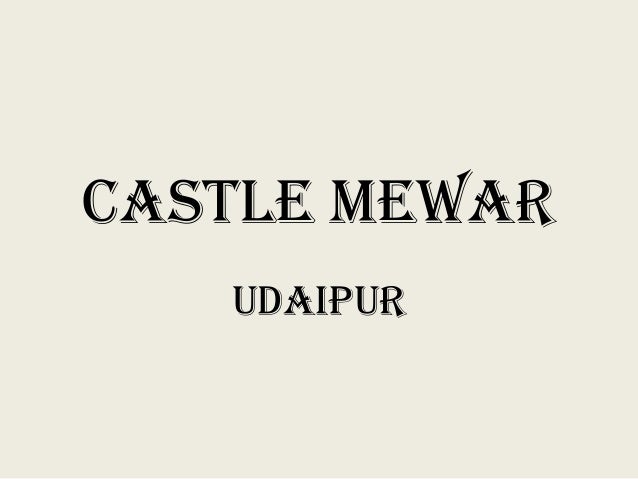 The Castle Mewar - 