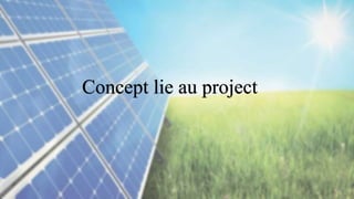 Concept lie au project
 