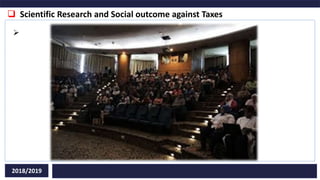  Scientific Research and Social outcome against Taxes
2018/2019

 
