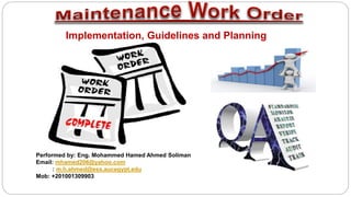 Performed by: Eng. Mohammed Hamed Ahmed Soliman
Email: mhamed206@yahoo.com
: m.h.ahmed@ess.aucegypt.edu
Mob: +201001309903
Implementation, Guidelines and Planning
 