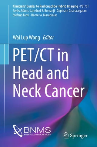 PET CT in Head and Neck Cancer Clinicians Guides to Radionuclide Hybrid ...