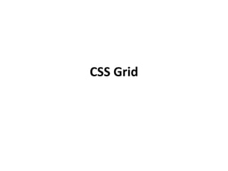 CSS Grid
 
