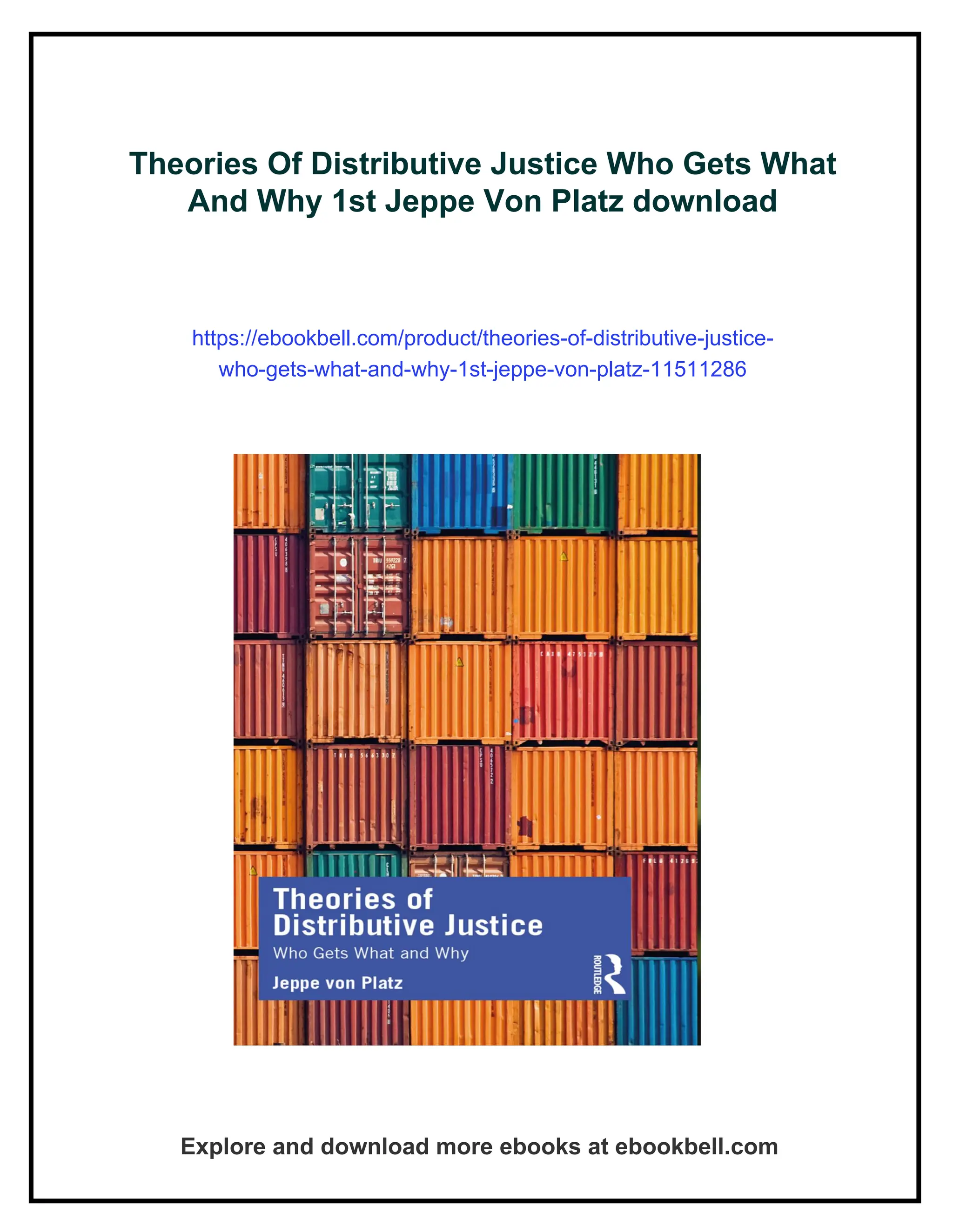 Theories Of Distributive Justice Who Gets What And Why 1st Jeppe Von ...