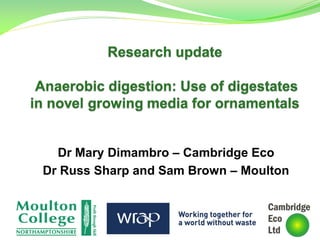 Dr Mary Dimambro – Cambridge Eco
Dr Russ Sharp and Sam Brown – Moulton
 