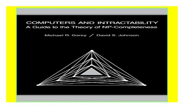 Computers And Intractability A Guide To The Theory Of Np Completene