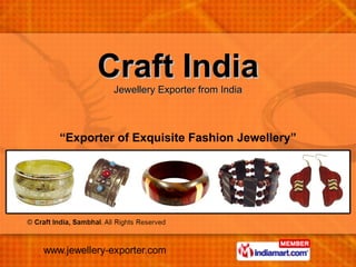 Craft India Jewellery Exporter from India “ Exporter of Exquisite Fashion Jewellery” 