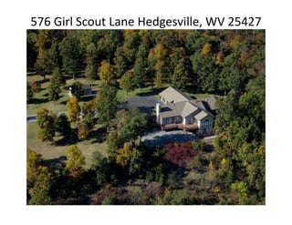576 Girl Scout Lane Hedgesville, WV 25427
 