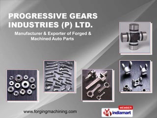 Manufacturer & Exporter of Forged &
      Machined Auto Parts




    www.forgingmachining.com
 